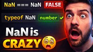 NaN in JavaScript is CRAZY (This makes No Sense!)