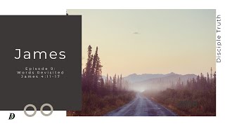 More thoughts on Words (James 4:11-17)