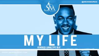 Kendrick Lamar x J Cole x Drake Type Beat | My Life (Prod. By Sean Murdz x Scott Styles)