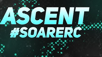 Ascent #SoarERC Powered By @BPI GAMING (Dislike Botted)