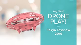 myFirst Drone / 2019 Tokyo Toyshow