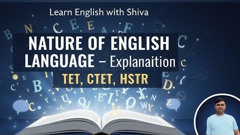 Understand the Nature of English Language _English Language Pedagogy _learn English with Shiva