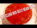 DIY Clear Red Jelly Bead Slime