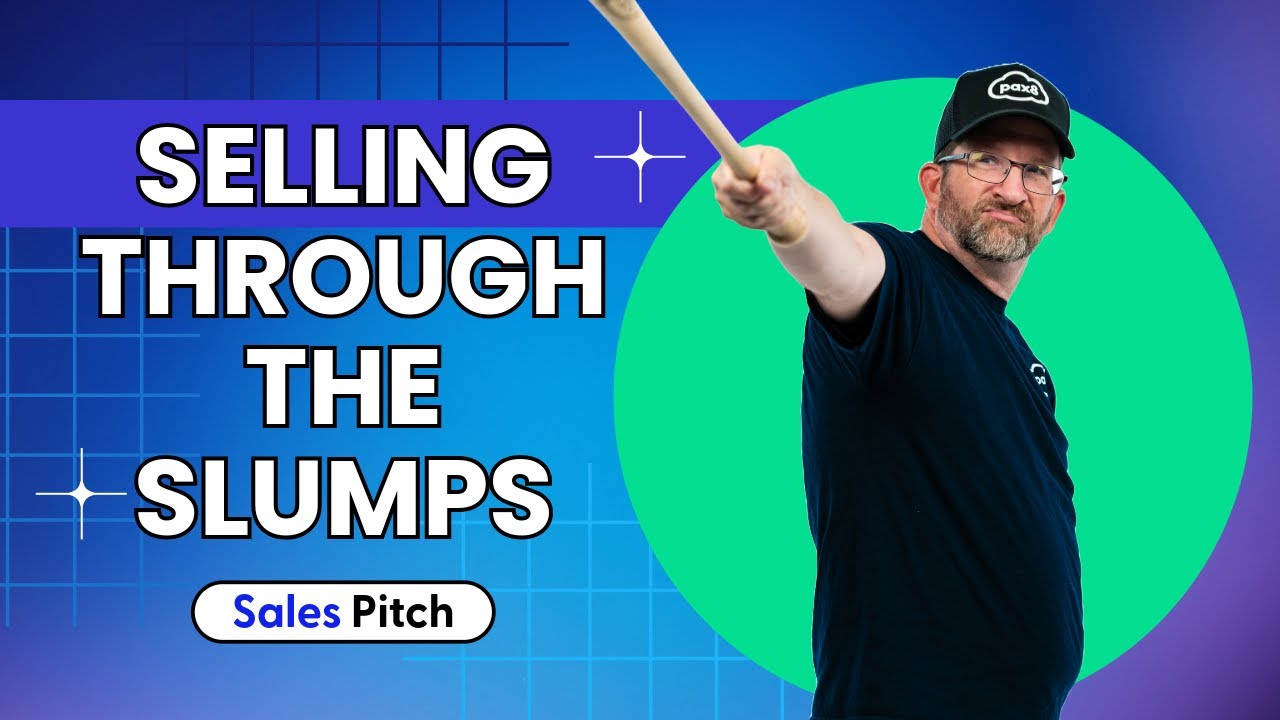 Selling Through Slumps: How to Overcome Adversity | Sales Pitch