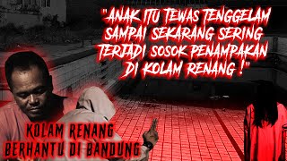 SERING TERJADI PENAMPAKAN SOSOK YANG TENGGELAM DI KOLAM RENANG ANGKER CERITA MISTIS DI BANDUNG