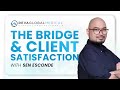The Bridge &amp; Client Satisfaction