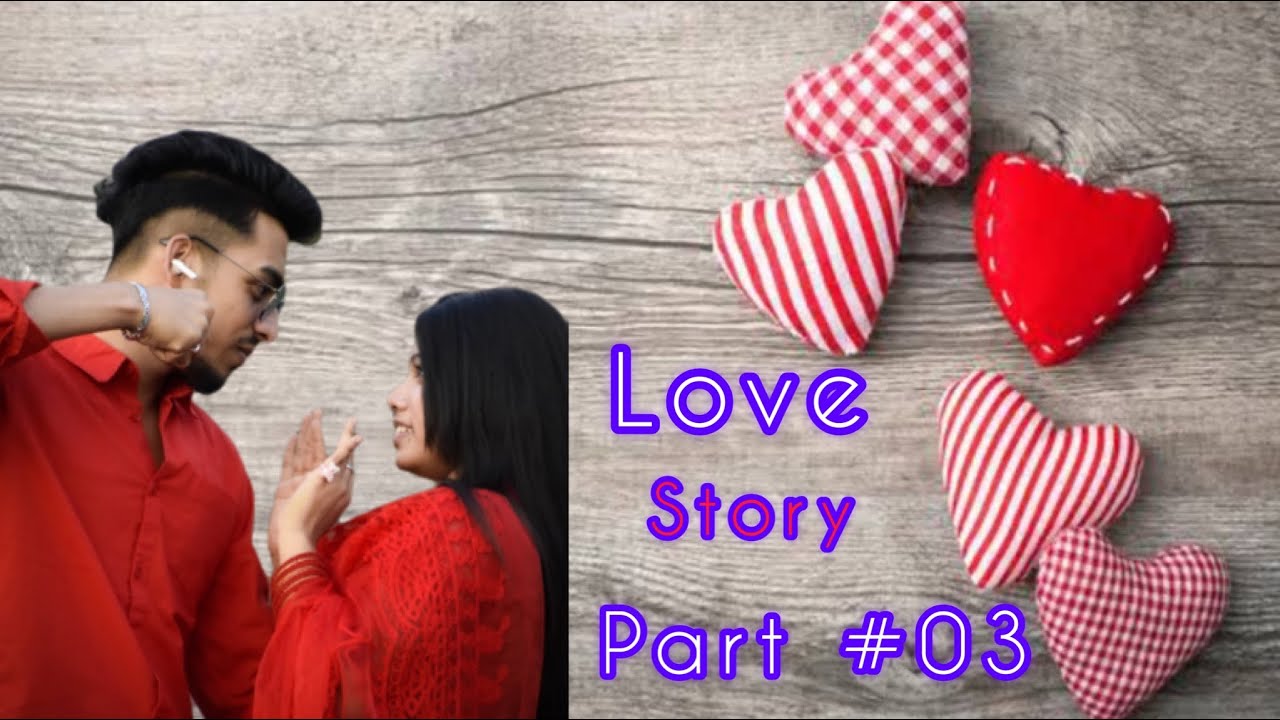 Love Story Part#03।Shuvo&Aroshi।অনেক মজা হইছে এই Part এ 💞❤️🥀🥀