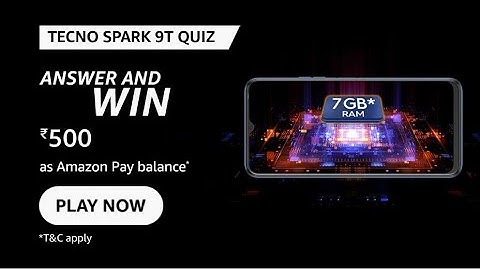 Amazon Tecno Spark 9T Quiz Answers Today I Amazon Quiz Answers Today I Amazon Quiz Today