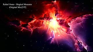 Rafael Osmo - Magical Moments (Original Mix)[Vp]