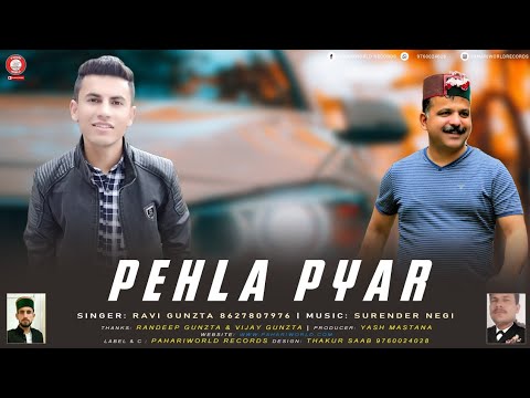 Latest Pahari Songs | Pehla Pyar By Ravi Gunzta | Himachali Naati | Surender Negi | Pahari Records