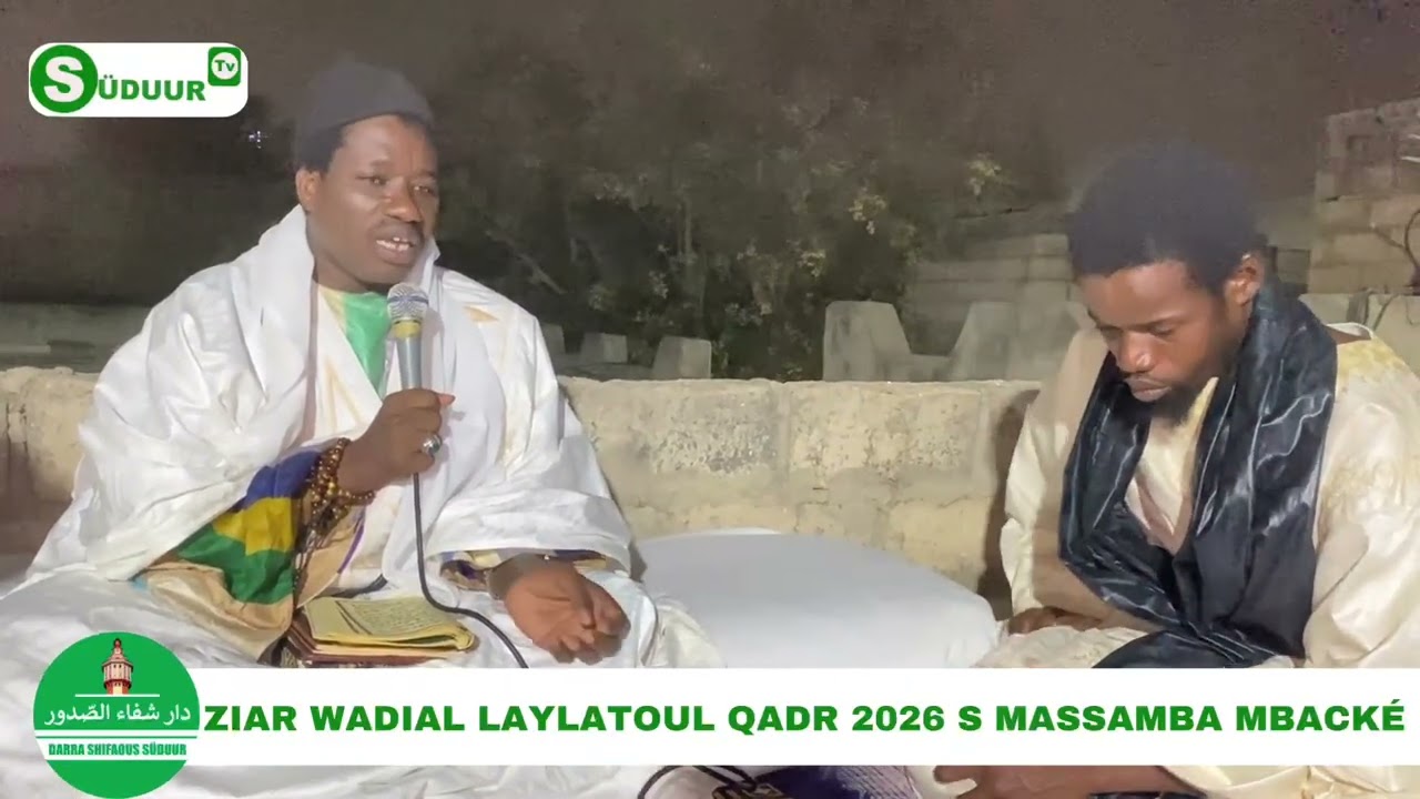 ZIAR DARRA SHIFAOUS SUDUUR AU PRÈS DE SERIGNE MASSAMBA MBACKÉ 