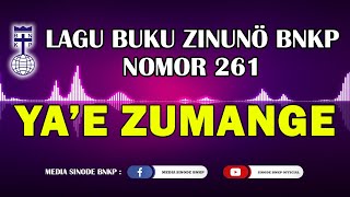 BUKU ZINUNÖ NOMOR 261 : YA’E ZUMANGE