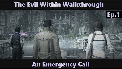 The Evil Within Walkthrough - Chapter 1 - Episode 1- An Emergency Call