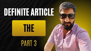 Definite Article The | Part 3 | Complete Guide with Rules & Examples
