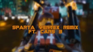 Request Emmet Has A Sparta Vertex Remix Ft. Cars 3