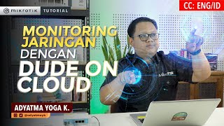 Monitoring Jaringan Dengan DUDE On Cloud - MIKROTIK TUTORIAL [ENG SUB] screenshot 5