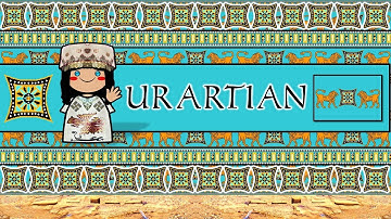 The Sound of the Urartian language (Words & Sample Text)