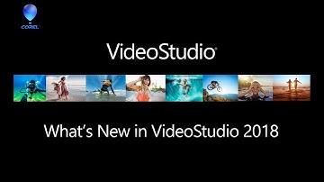 VideoStudio 2018 - What