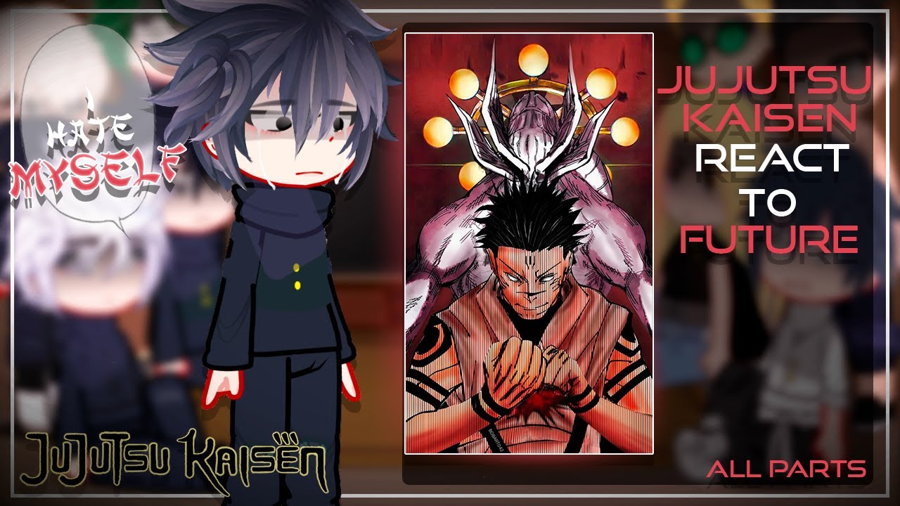Past Jujutsu Kaisen React To Future | Jujutsu Kaisen | All Parts |