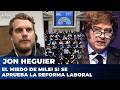 EL MIEDO DE MILEI SI SE APRUEBA LA REFORMA LABORAL | Jonathan Heguier