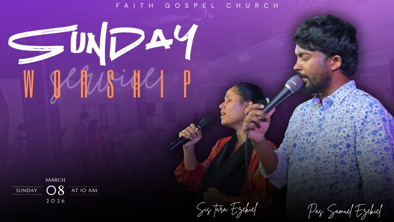 SUNDAY LIVE SERVICE || FAITH GOSPEL CHURCH || 08 MAR 2026