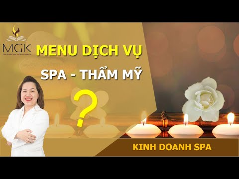 Video Kinh Doanh Spa ✍️ Bài 14: Cách Xây Dựng MENU Dịch Vụ... - youtube