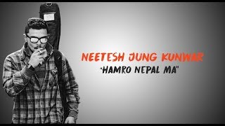 Video thumbnail of "Hamro Nepal Ma by Neetesh Jung Kunwar Lyrics with Nepali Caption"