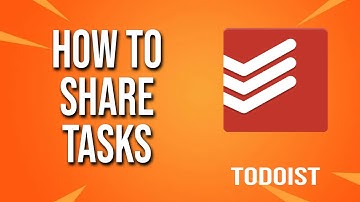 How To Share Tasks Todoist Tutorial