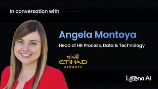 In conversation with Angela Montoya, Head of HR Process, Data & Technology at Etihad.
