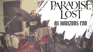 PARADISE LOST - As Horizons End (Drum cover)