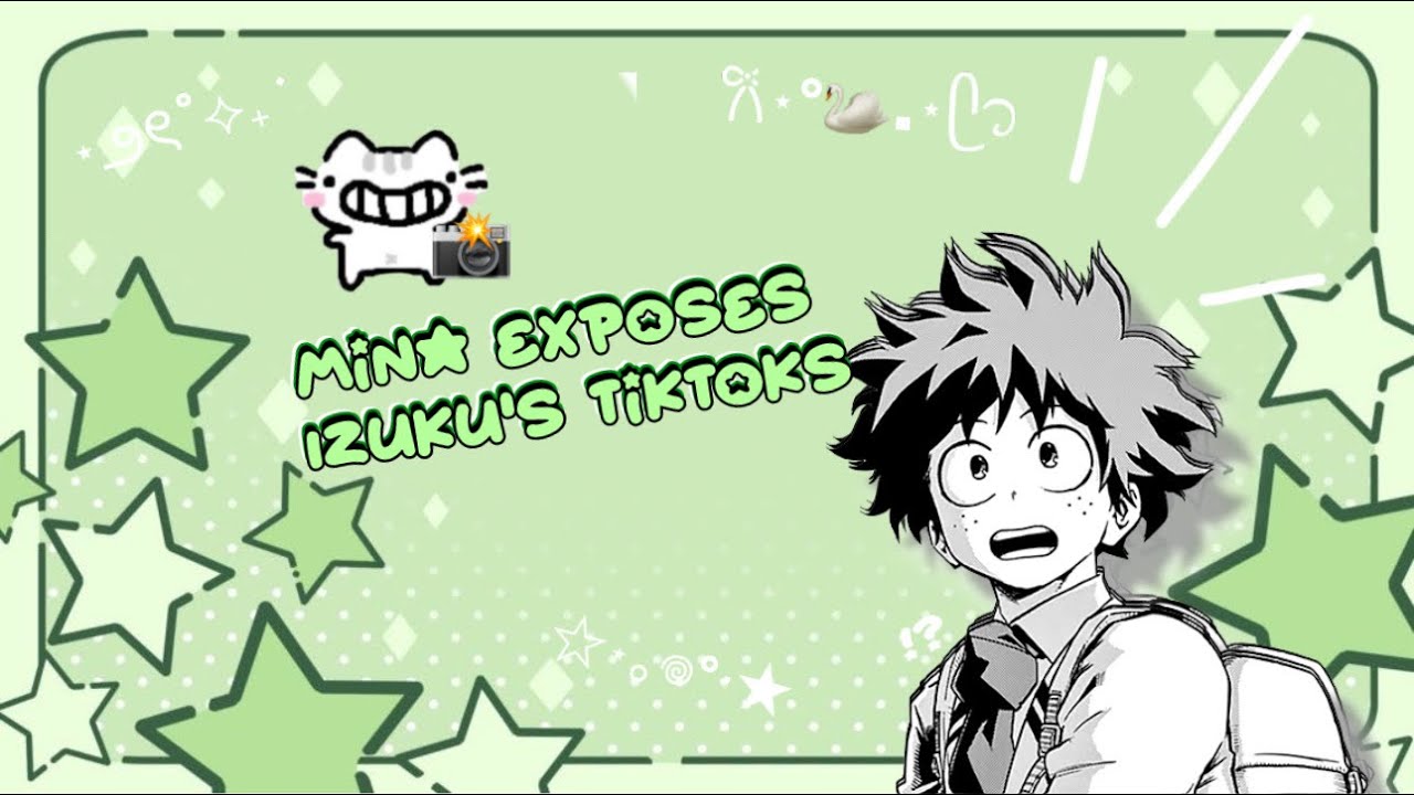 Mina exposes Izuku's tiktoks?! || MHA || Izuku ||