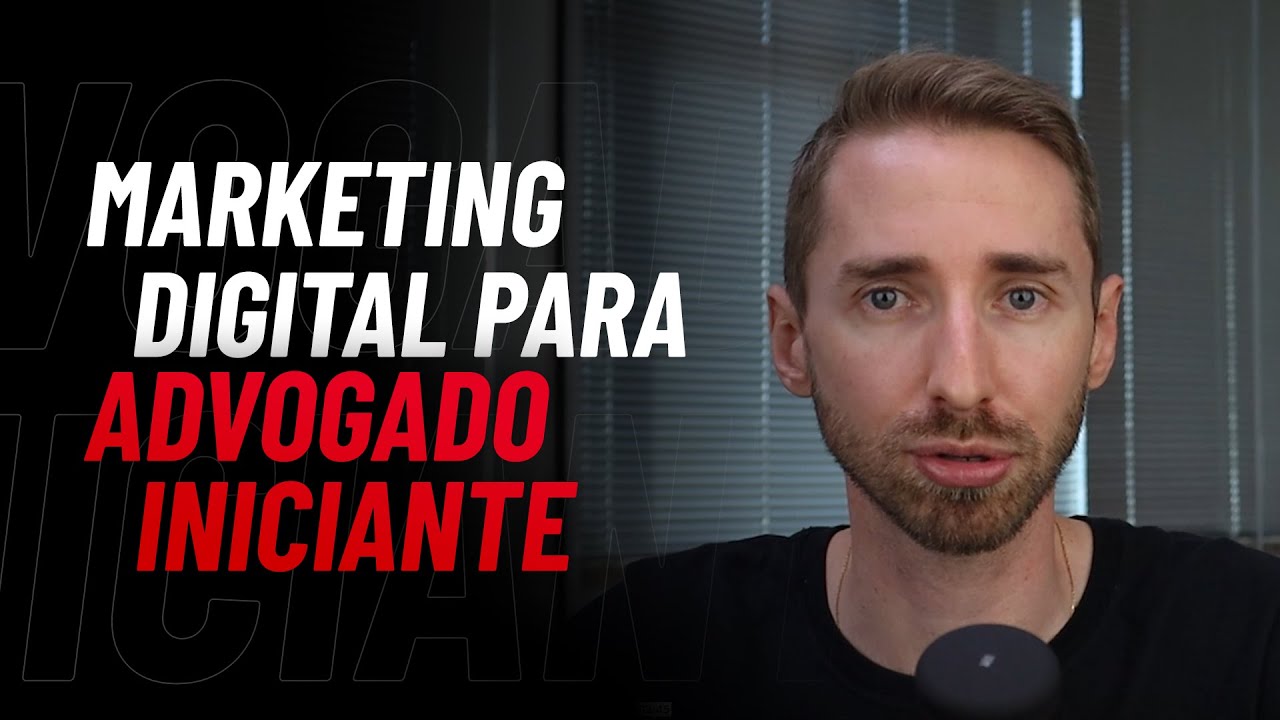 Marketing Digital para o advogado iniciante: como começar a desenvolver uma PRESENÇA DIGITAL!