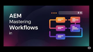 AEM Workflows: The Secret to Seamless Content Management
