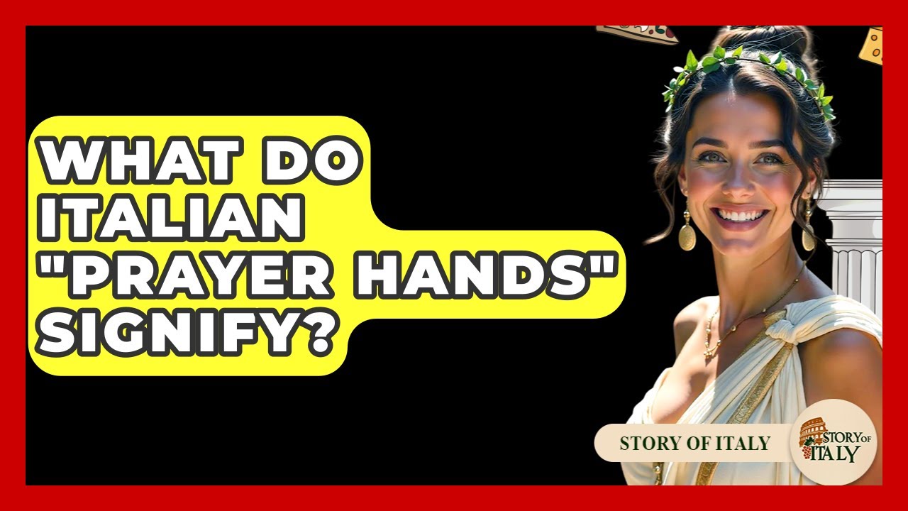What Do Italian "prayer Hands" Signify? - Story Of Italy