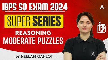 Reasoning Moderate Puzzles | IBPS SO Reasoning Classes | By Neelam Gahlot