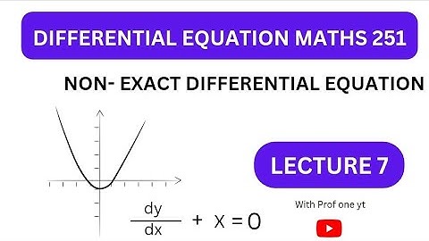 🔴 9 - DIFFERENTIAL EQUATION - Non-Exact differential Equation with integrating factor example