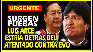 ATENCIÓN! ELEMETOS QUE VINCULAN A lUIS ARCE CON AT3NTADO CONTRA EVO SEGÚN SENADOR Leonardo Loza