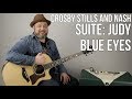 Crosby Stills and Nash "Suite: Judy Blue Eyes" Guitar Lesson