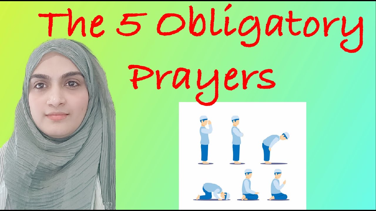 The 5 Obligatory Prayers - YouTube