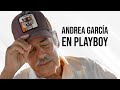 Mi hija andrea garca en playboy conversaciones con andrs garca