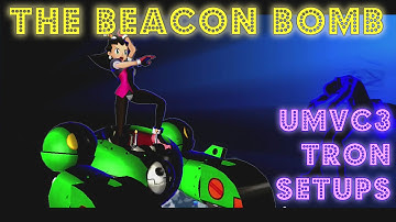 THE BEACON BOMB - UMVC3 Tron Bonne Setups