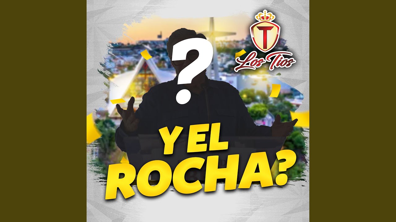 I El R Rocha Y el rocha? - YouTube