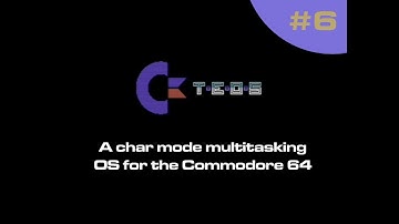 TEOS - Commodore 64 multitasking char mode OS - Status #6