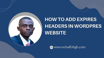 How To Add Expires Headers in WordPress Website