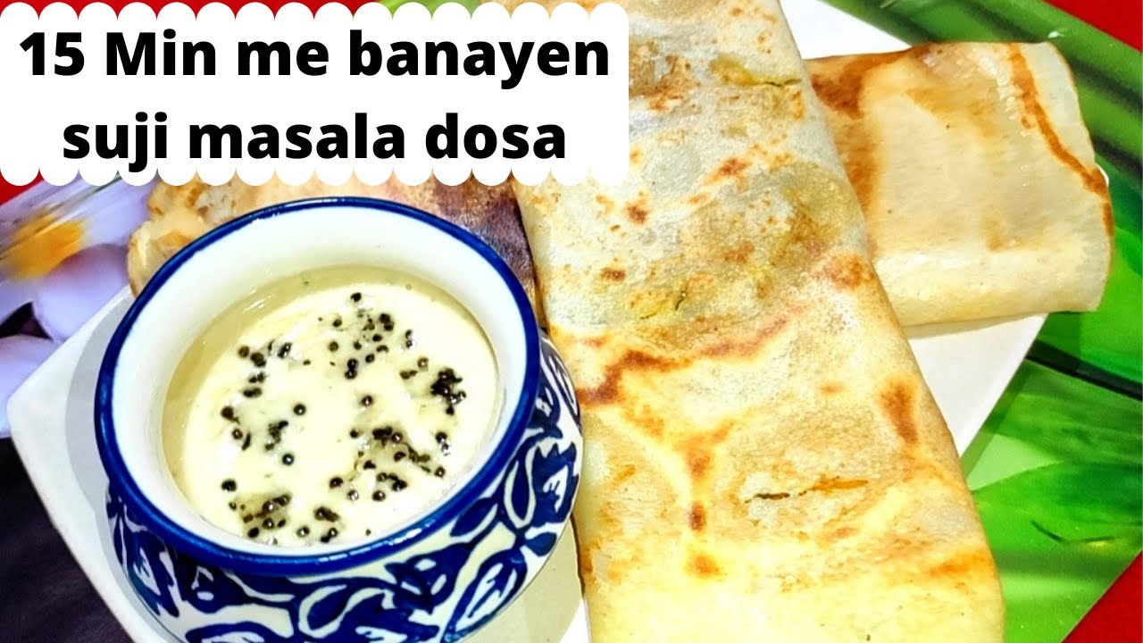 Instant Rava Dosa | 15 मिनट में मसाला डोसा बनाने की विधि - How To Make Sooji Dosa | Rava Dosa Recipe | Plates Of Love