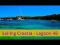 Lagoon 46 - Sailing Croatia & Review