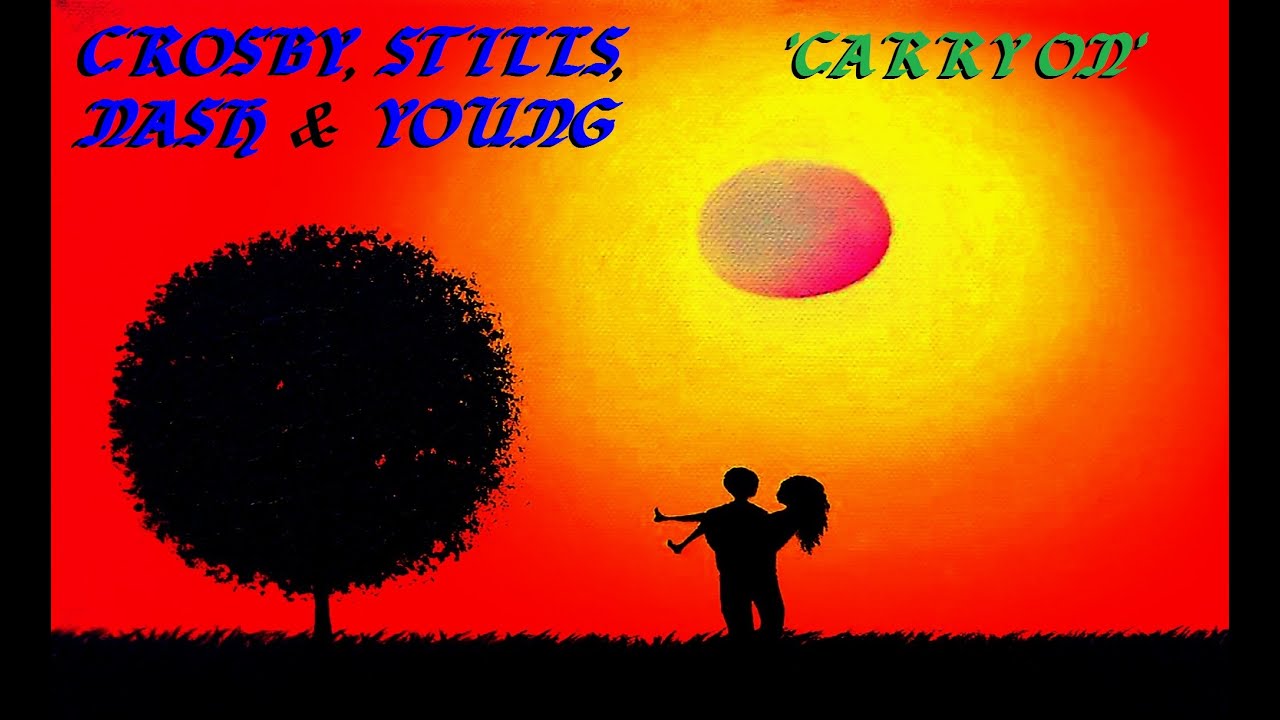 HQ FLAC CSNY CROSBY STILLS NASH & YOUNG CARRY ON Best Version SUPER