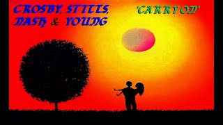 HQ FLAC CSNY  CROSBY STILLS NASH & YOUNG - CARRY ON  Best Version SUPER ENHANCED AUDIO REMASTERED