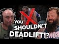 You Shouldn't Deadlift | Response ft. The Strength Therapist