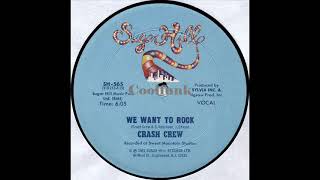 Crash Crew - We Want To Rock (12&quot; Rap 1981)